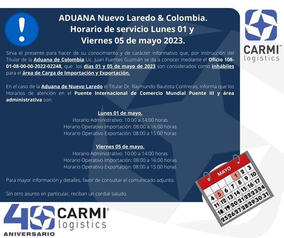ADUANAS NUEVO LAREDO & COLOMBIA - Horarios y Días Inhábiles Lunes 01 y Viernes 05 de Mayo de 2023